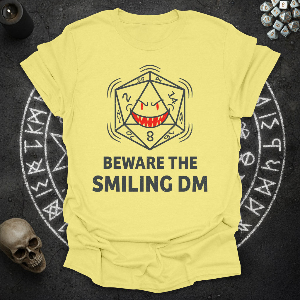 Beware the Smiling DM - T-Shirt