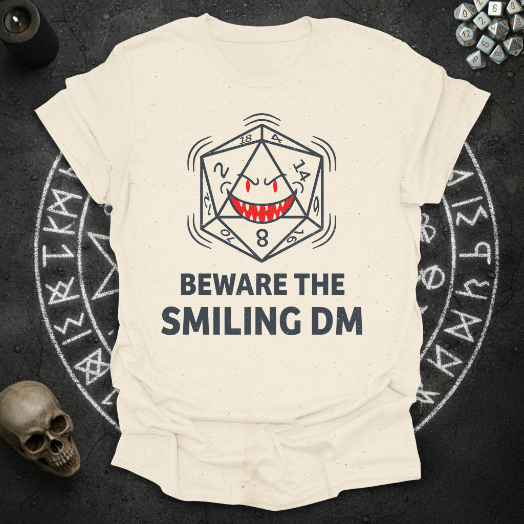 Beware the Smiling DM - T-Shirt