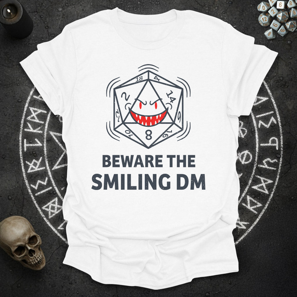 Beware the Smiling DM - T-Shirt