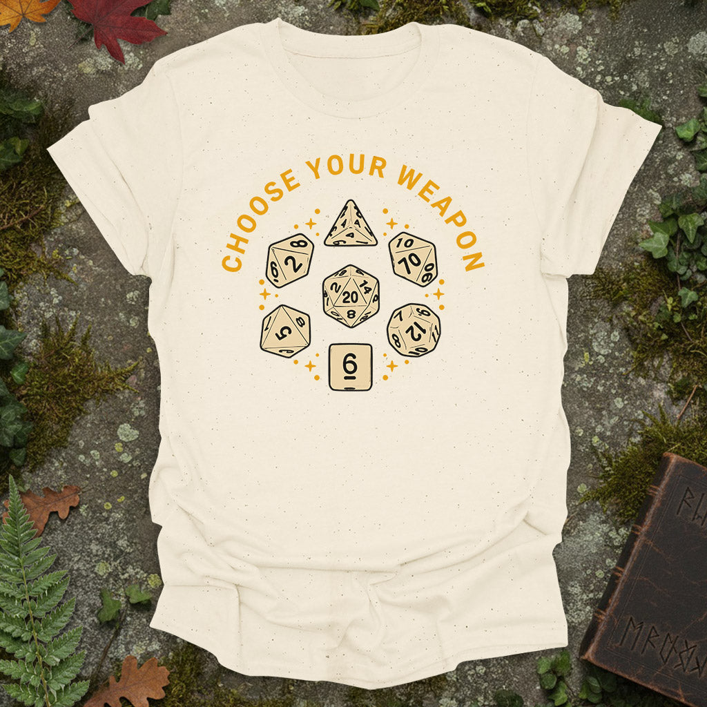 Choose Your Weapon – T-Shirt