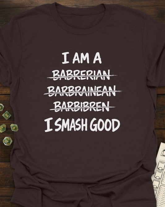 Smash Good - Barbarian T-Shirt
