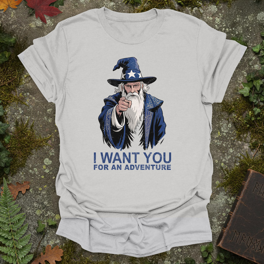 I want you for an adventure - Tabletop RPG Recruitment Shirt