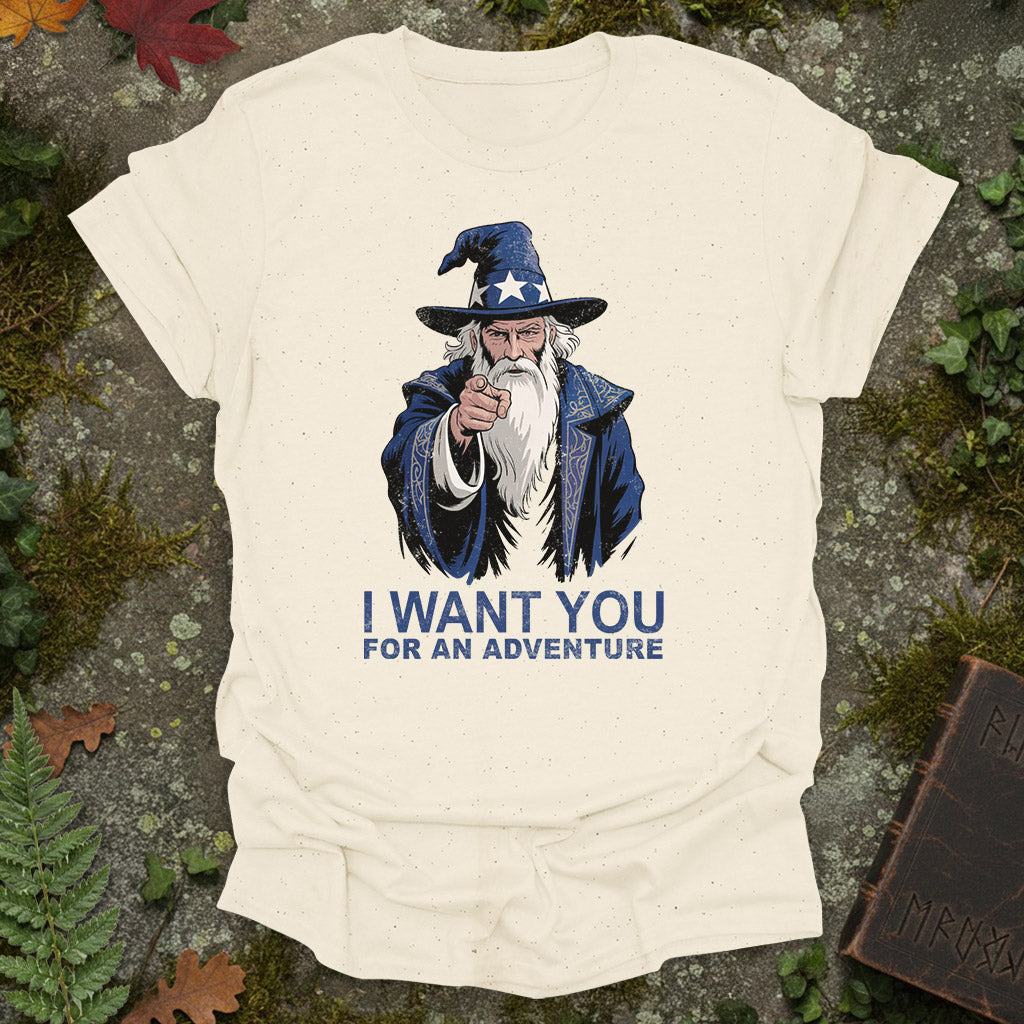 I want you for an adventure - Tabletop RPG Recruitment Shirt