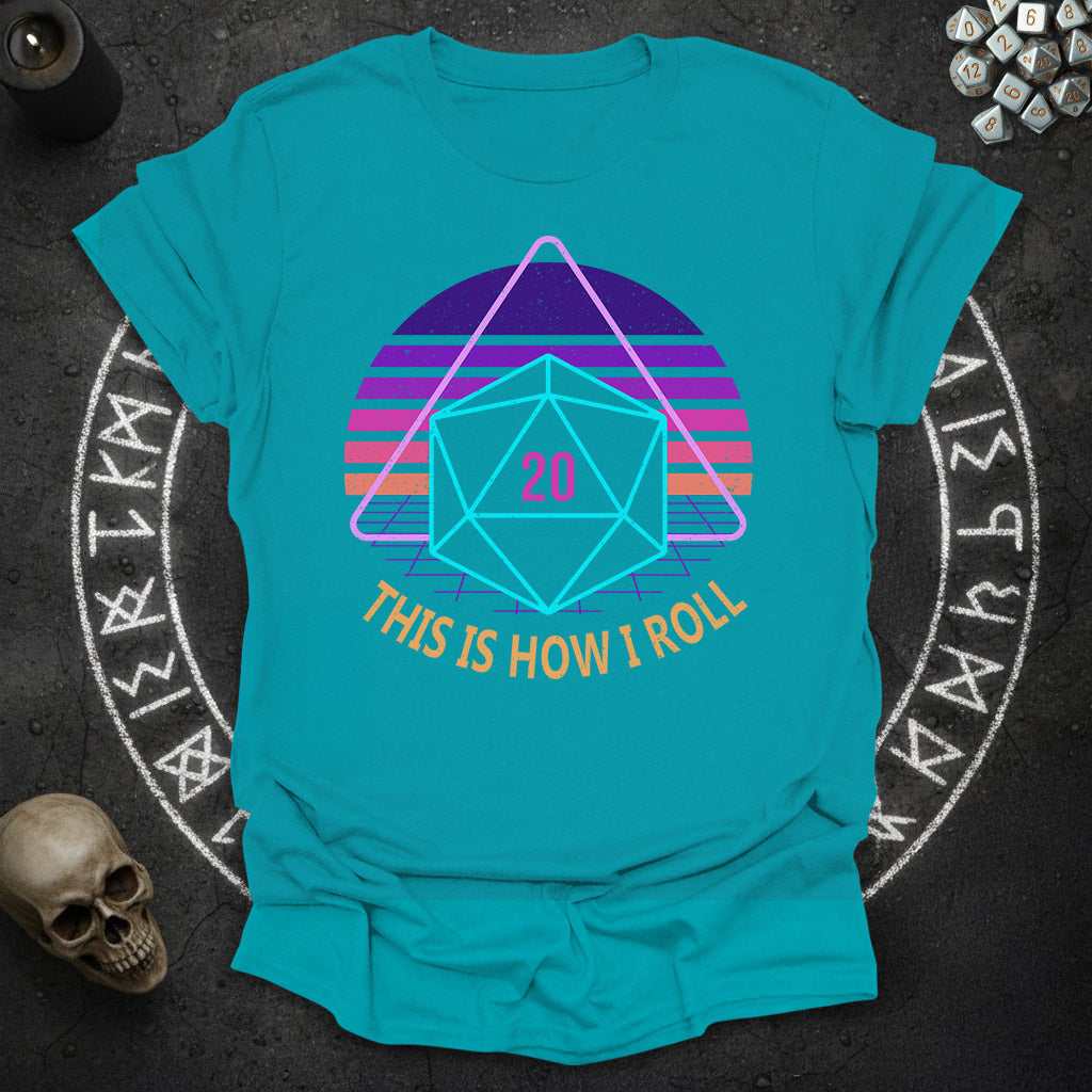 How I Roll - Synthwave T-Shirt
