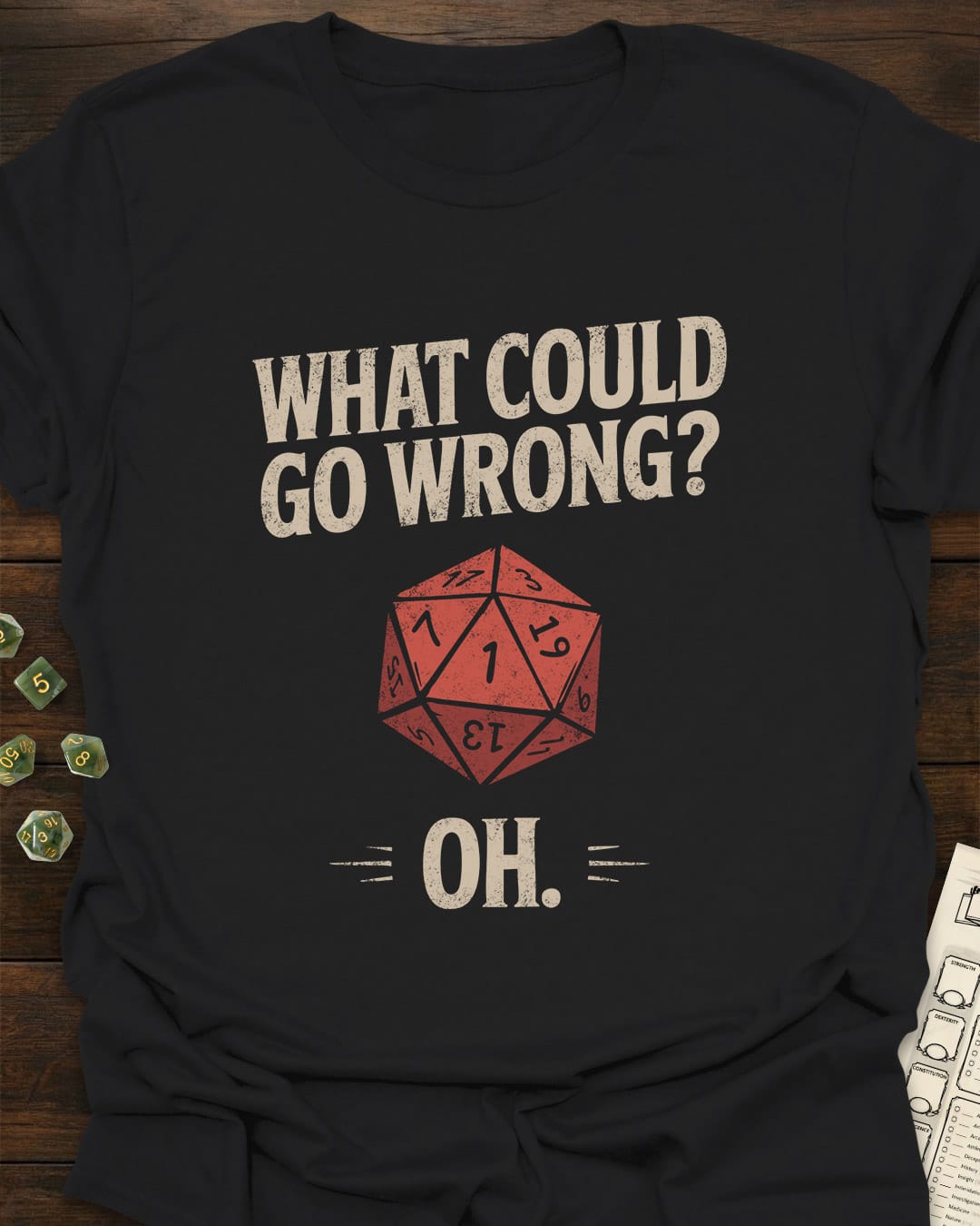 What could go wrong? - T-Shirt