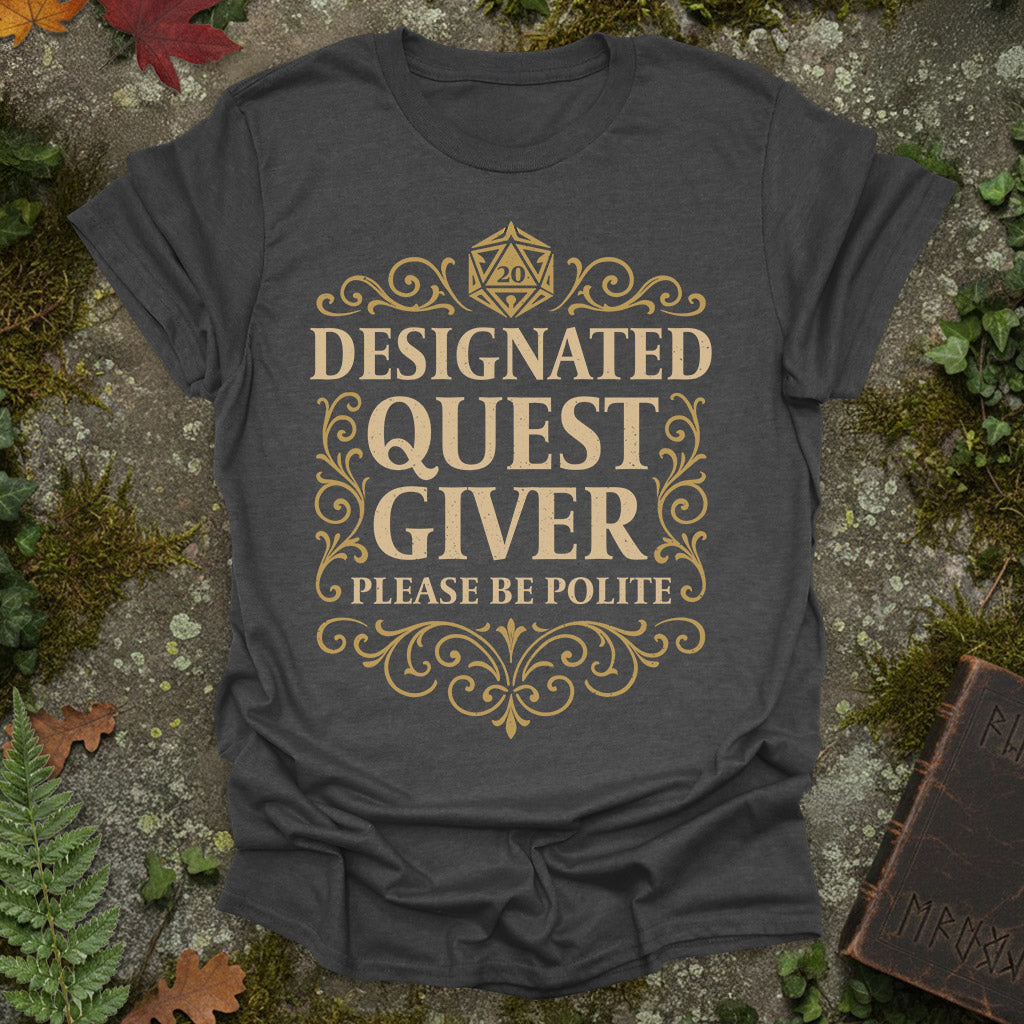 Designated Quest Giver T-Shirt