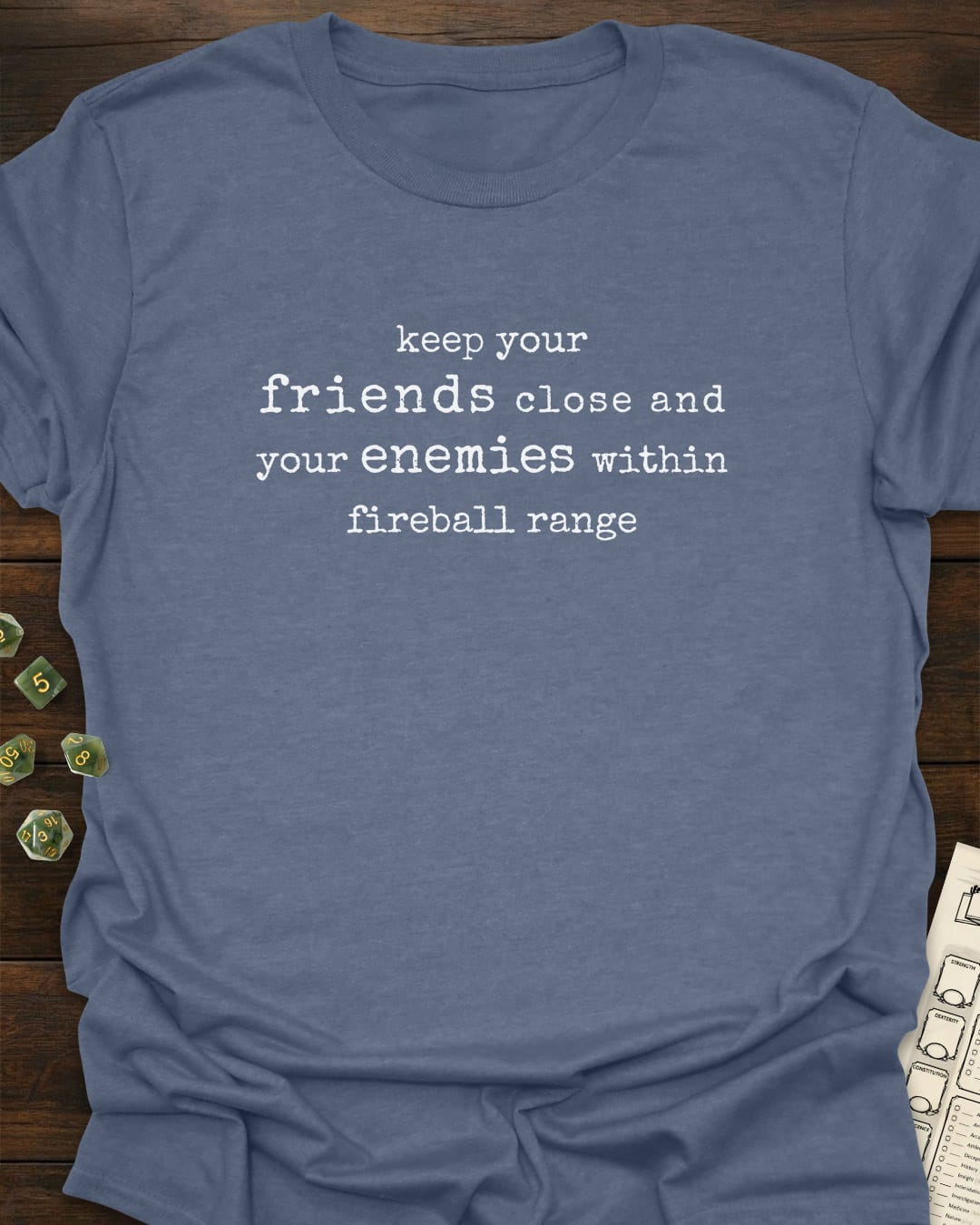 Keep your friends close - T-Shirt