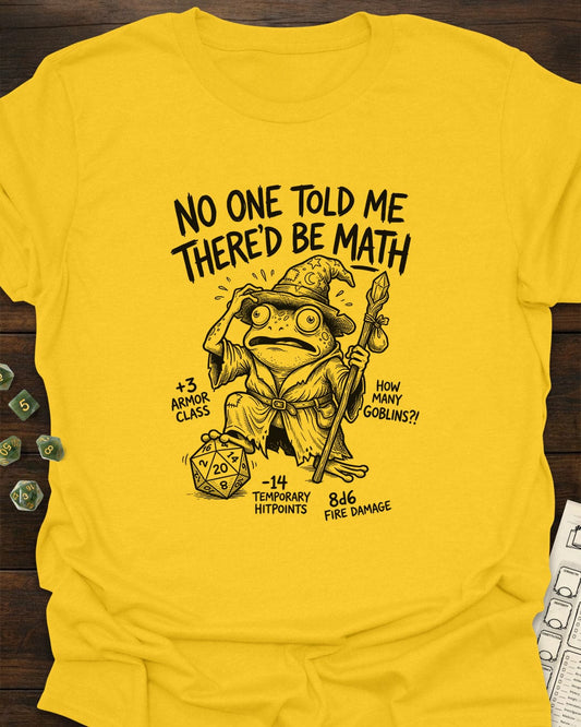 There is math? - T-Shirt