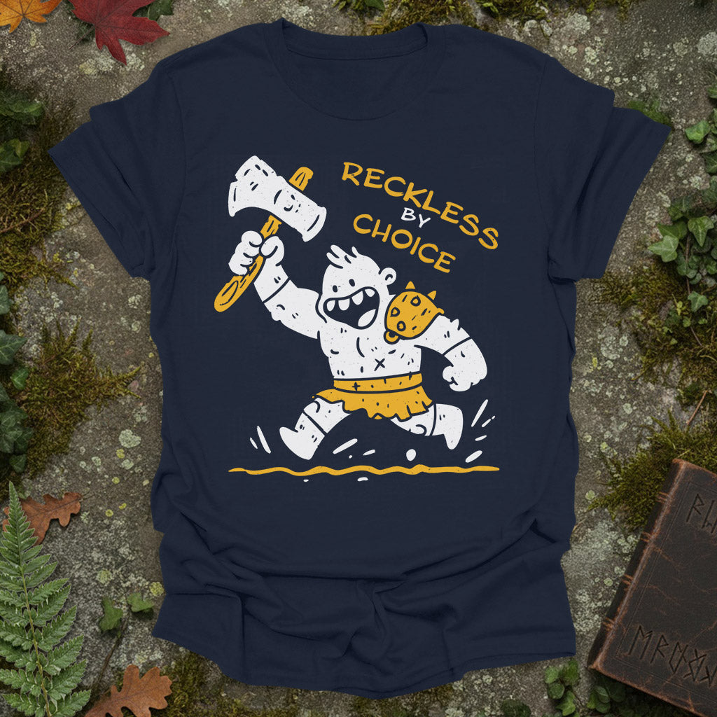 Reckless by Choice T-Shirt