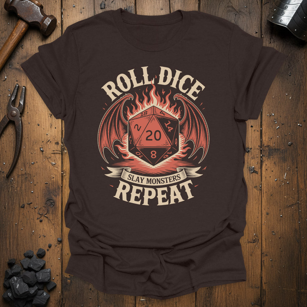 Roll Dice, Slay Monsters, Repeat - T-Shirt