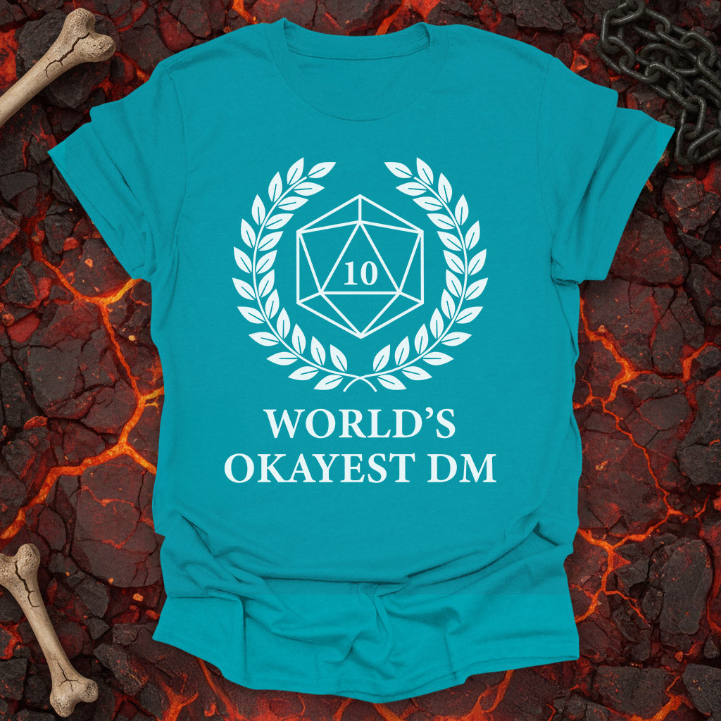 World's Okayest DM  - T-Shirt