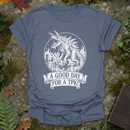 A Good Day for a TPK T-Shirt