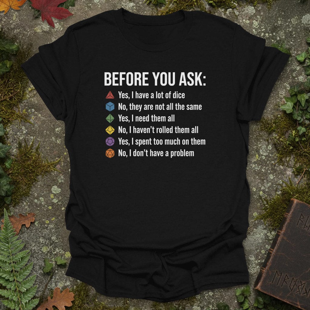 Before You Ask T-Shirt