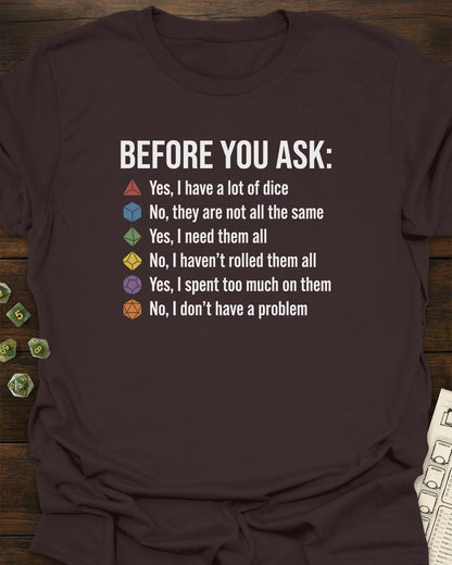 Before You Ask T-Shirt