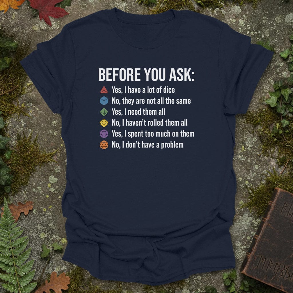 Before You Ask T-Shirt