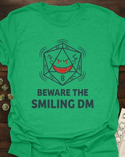 Beware the Smiling DM - T-Shirt