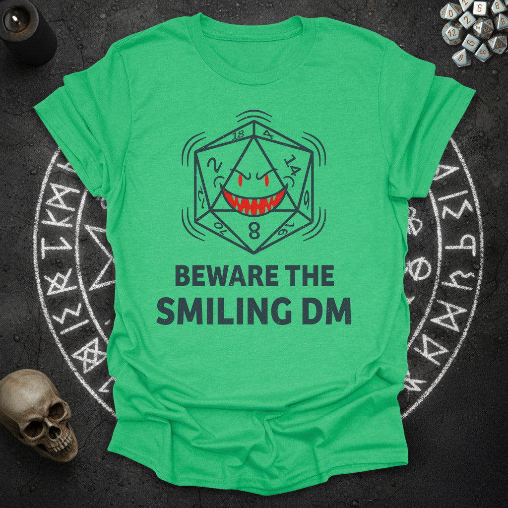 Beware the Smiling DM - T-Shirt