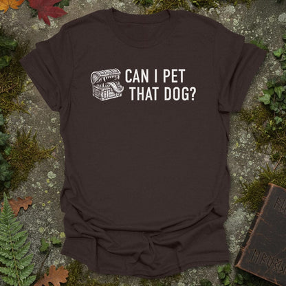 Can I Pet That Dog? – Mimic T-Shirt
