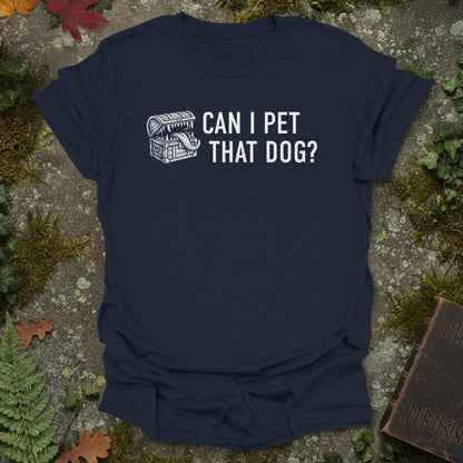 Can I Pet That Dog? – Mimic T-Shirt