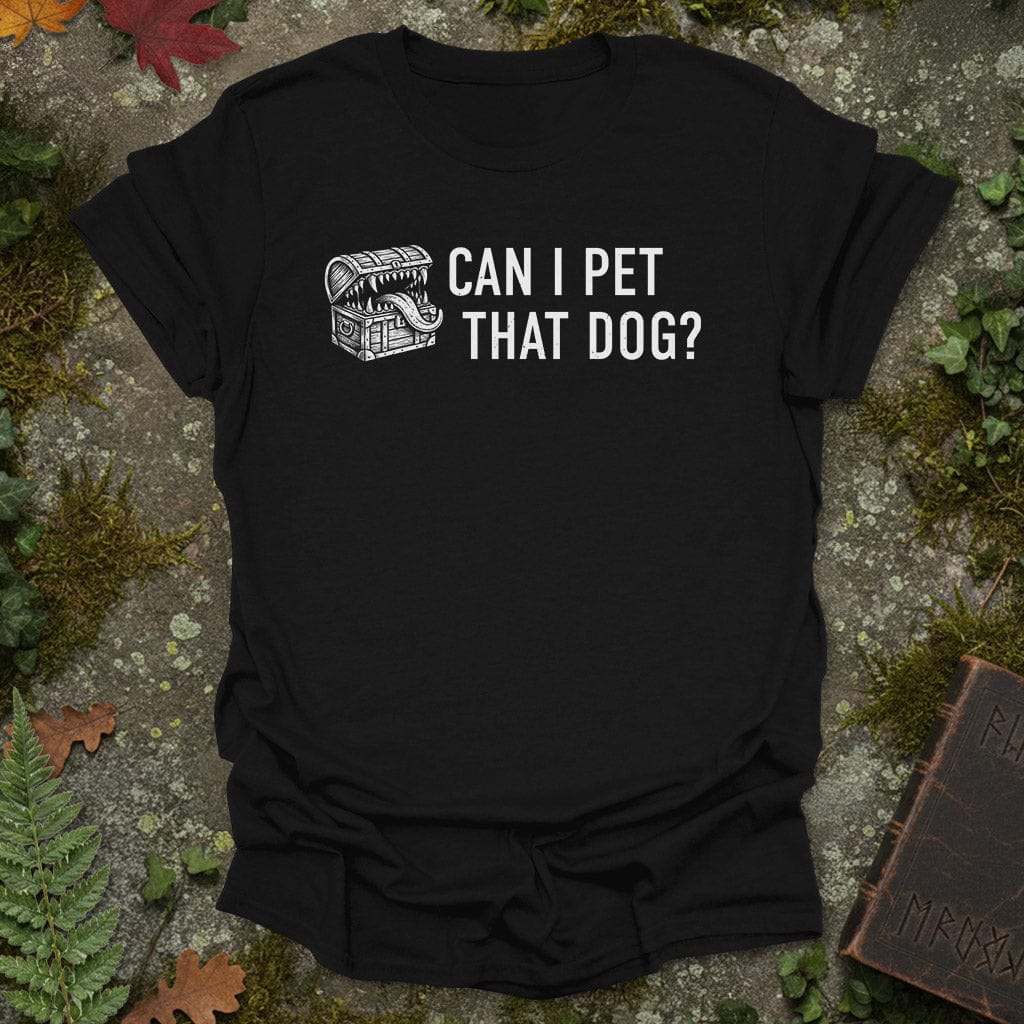 Can I Pet That Dog? – Mimic T-Shirt