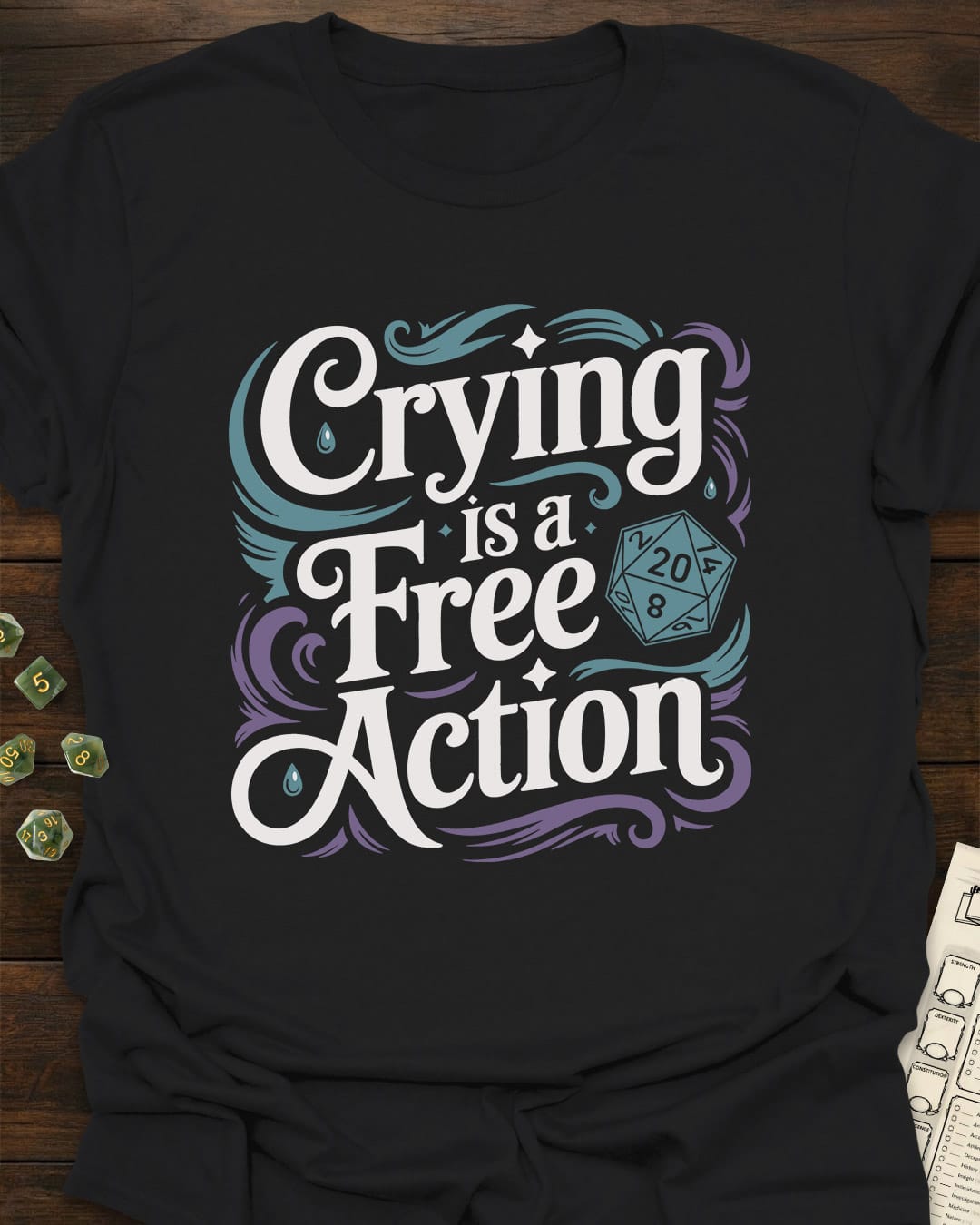 Crying is a Free Action - RPG D20 Shirt
