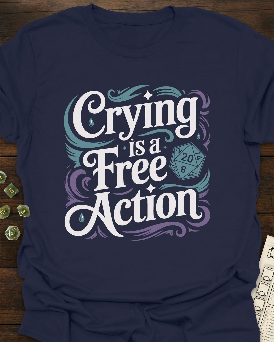 Crying is a Free Action - RPG D20 Shirt