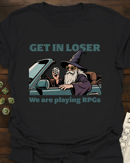 Get in Loser - T-Shirt
