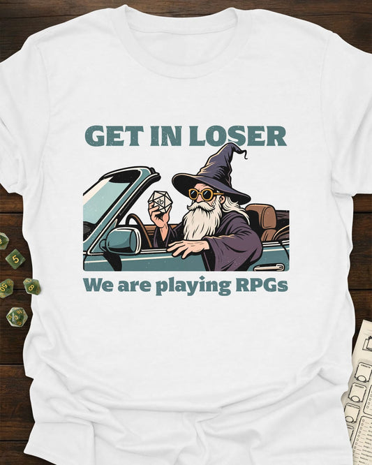Get in Loser - T-Shirt