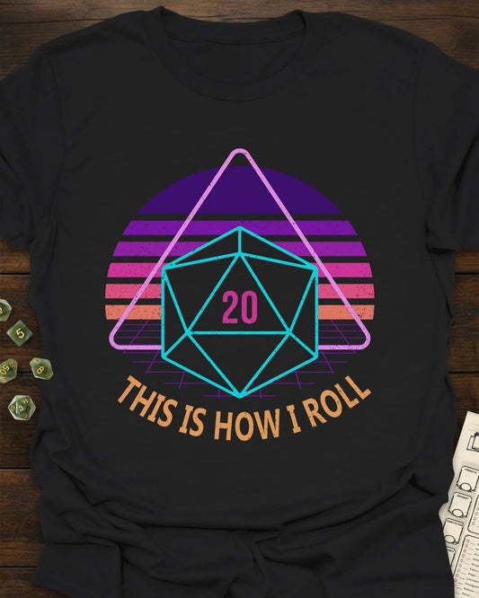 How I Roll - Synthwave T-Shirt