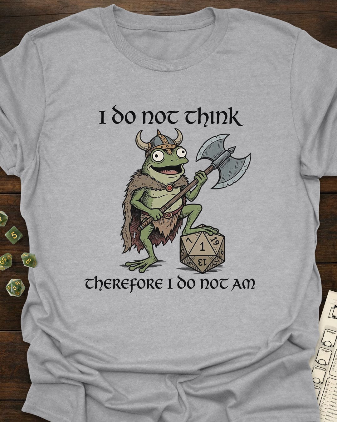 I do not think - T-Shirt