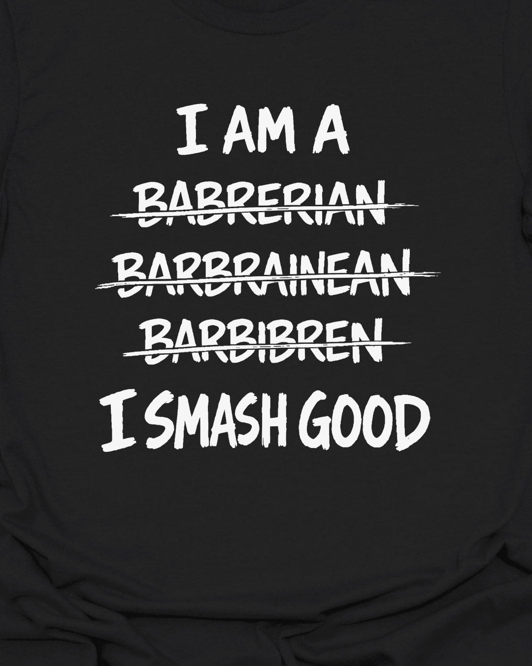 Smash Good - Barbarian T-Shirt