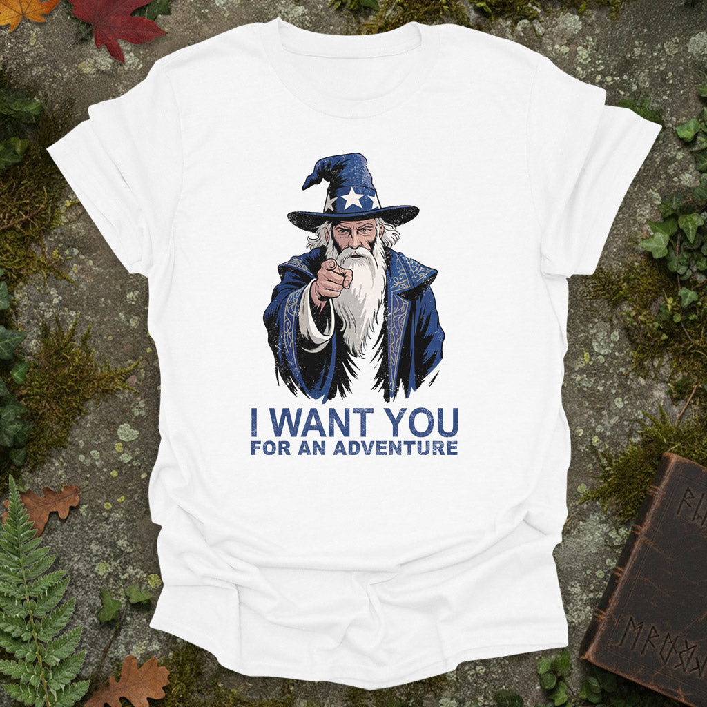 I want you for an adventure - Tabletop RPG Recruitment Shirt