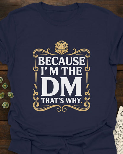 I'm the DM  T-Shirt