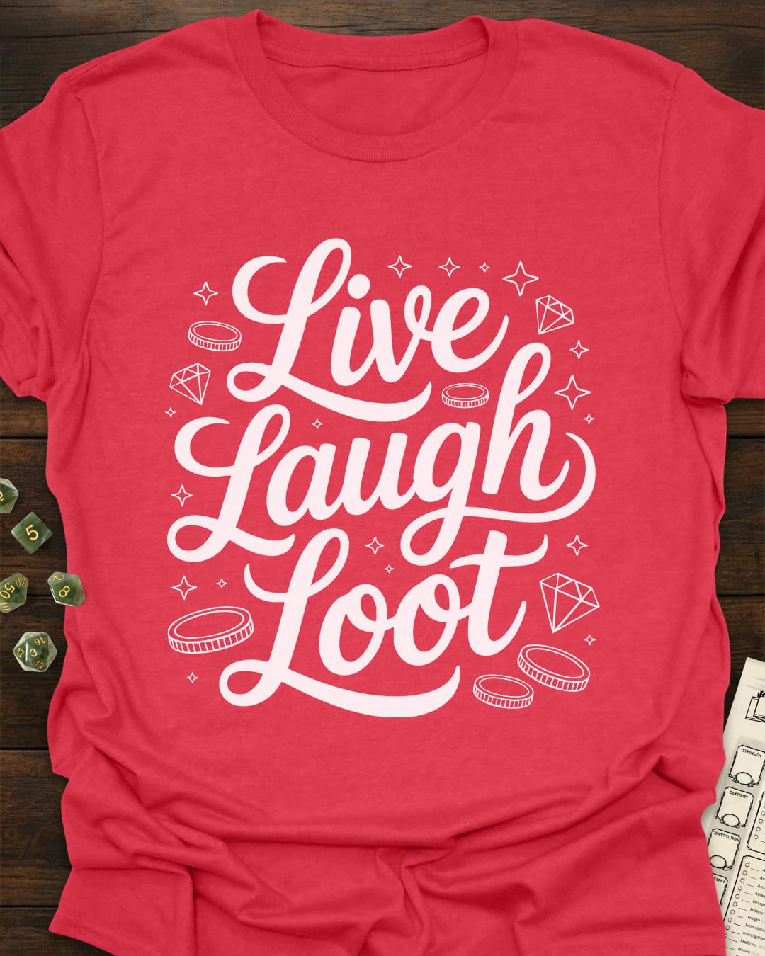 Live Laugh Loot T-Shirt