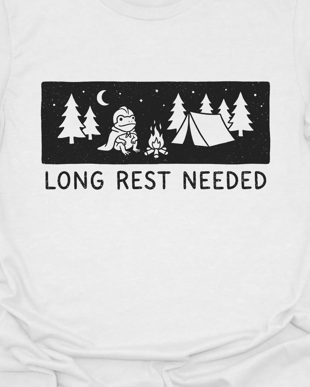 Long Rest Needed T-Shirt