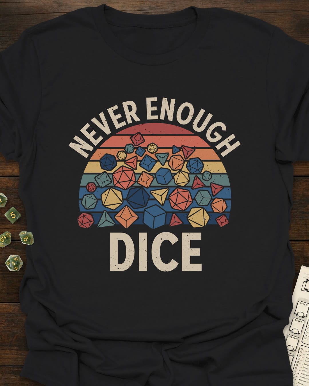 Never Enough T-Shirt