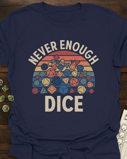Never Enough T-Shirt