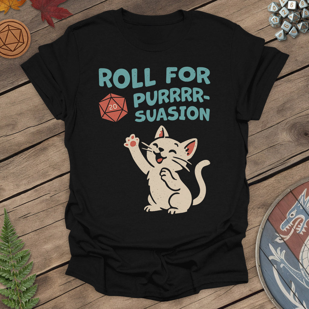 Roll for Purrr-suasion - T-Shirt