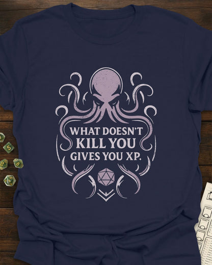 What doesn't kill you  - T-Shirt