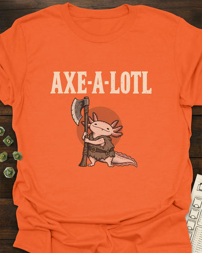 Axe-a-Lotl T-Shirt