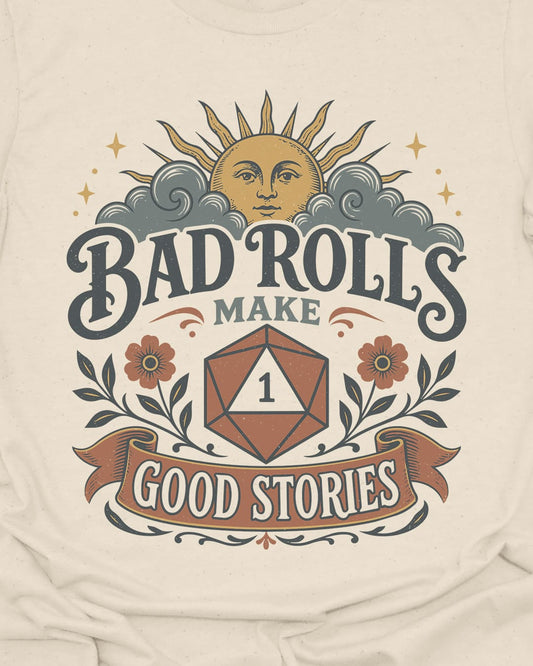 Bad Rolls Good Stories T-Shirt