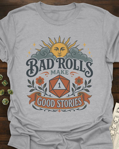 Bad Rolls Good Stories T-Shirt