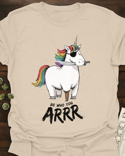 Be who you arrr! T-Shirt
