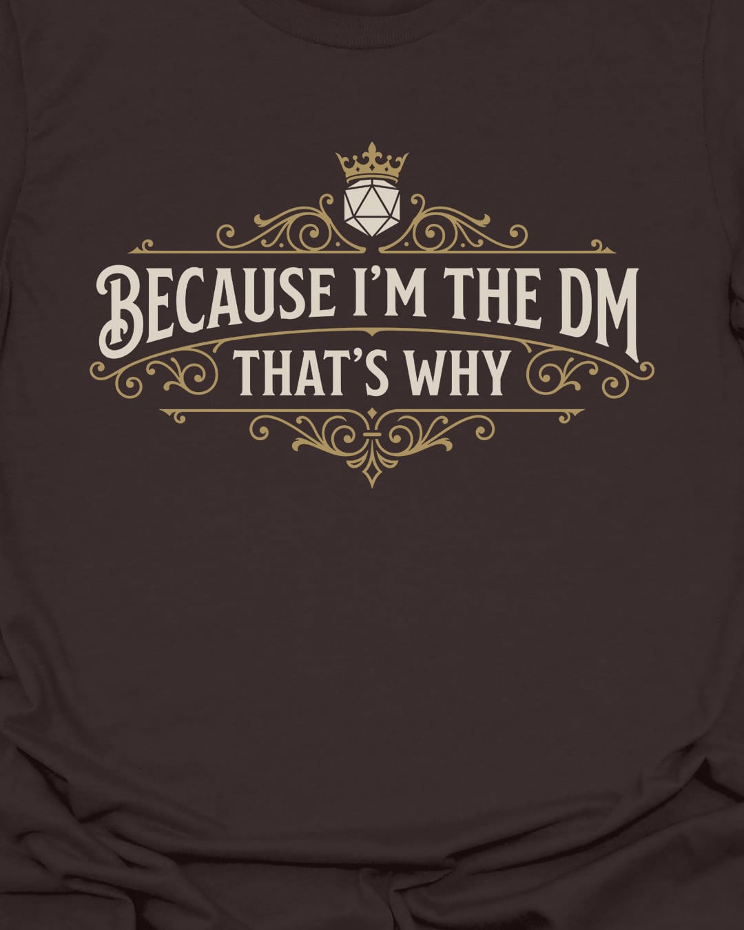 Because I'm DM T-Shirt
