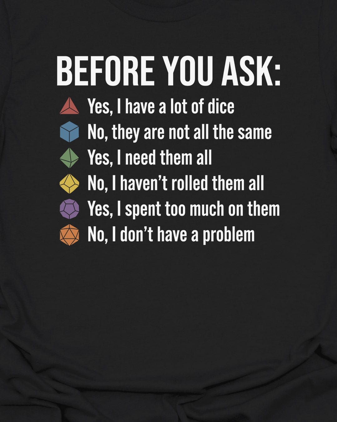 Before You Ask T-Shirt