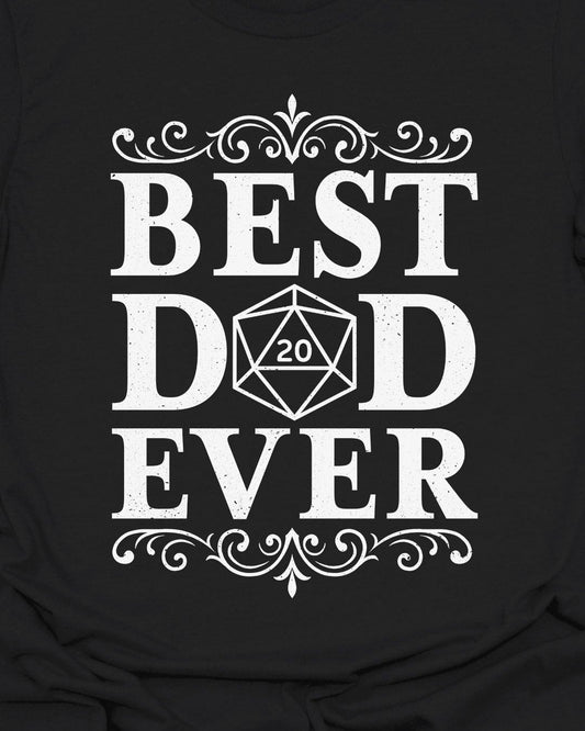 Best Dad Ever - Father's Day - T-Shirt