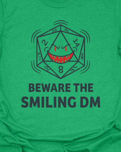Beware the Smiling DM - T-Shirt