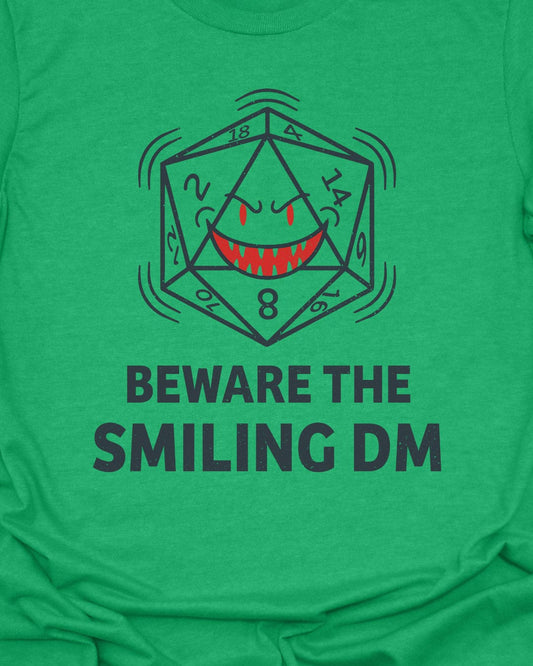 Beware the Smiling DM - T-Shirt