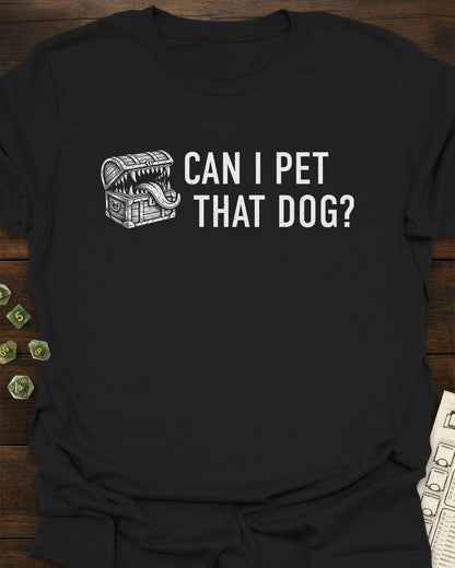 Can I Pet That Dog? – Mimic T-Shirt