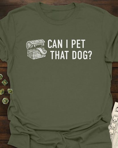 Can I Pet That Dog? – Mimic T-Shirt